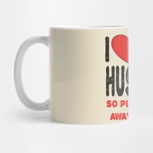 I LOVE MY HUSBAND Mug